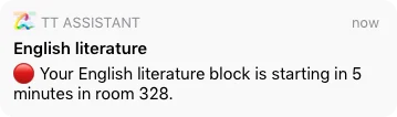 TT Assistant notification: English literature starts in 5 minutes in room 328